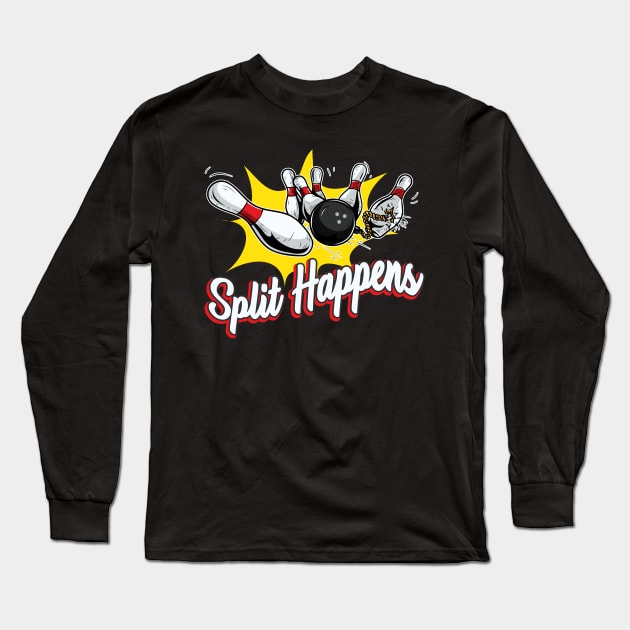 Split happens Bowling funny saying Long Sleeve T-Shirt by Foxxy Merch